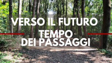 Verso il futuro... tempo di passaggi